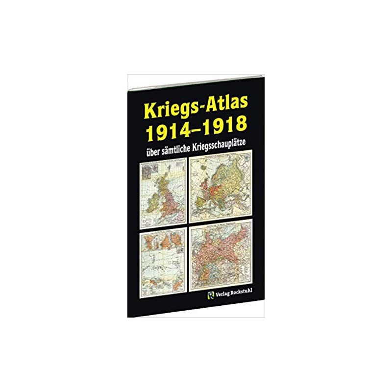 Kriegs-Atlas 1914-1918 über sämtliche Kriegsschauplätze