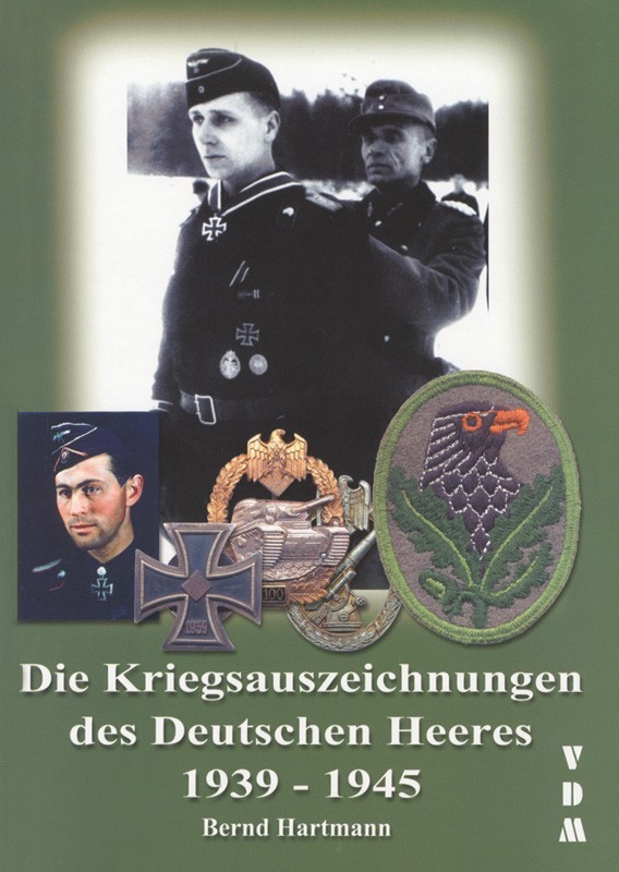 Die Kriegsauszeichnungen des deutschen Heeres 1939-1945