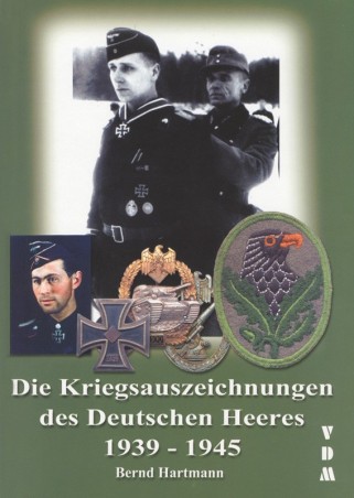 Die Kriegsauszeichnungen des deutschen Heeres 1939-1945