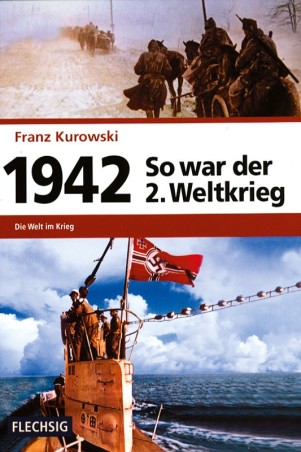 So war der 2. Weltkrieg: 1942
