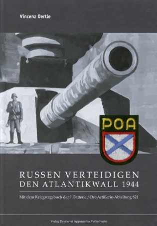 Oertle, 1944 - Russen verteidigen den Atlantikwall