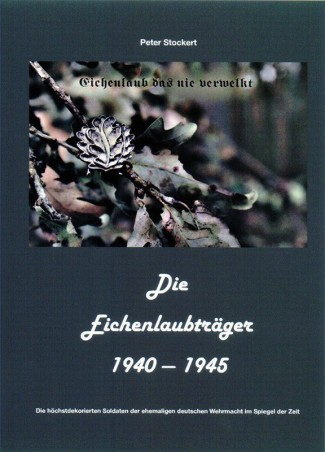 Die Eichenlaubträger 1940-1945