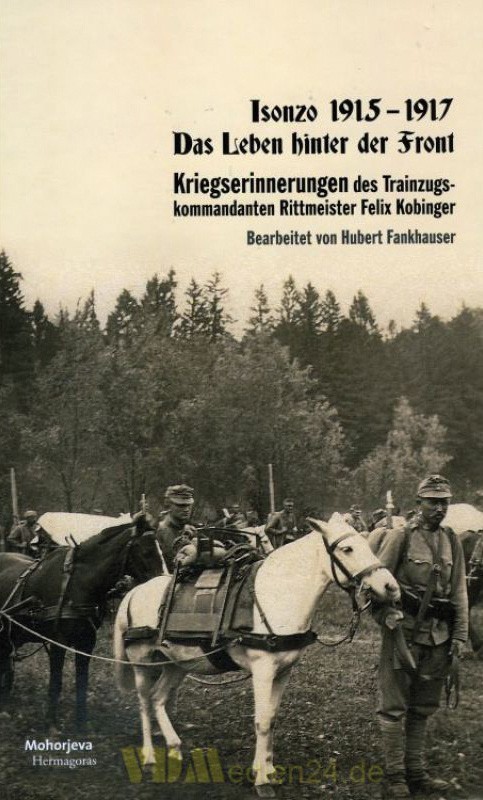 Isonzo 1915-1917: Das Leben hinter der Front