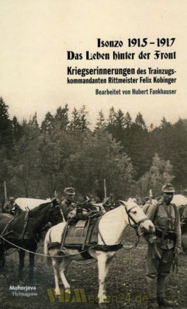 Isonzo 1915-1917: Das Leben hinter der Front