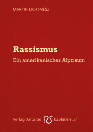 Rassismus - En amerikanischer Alptraum (Kaplaken)