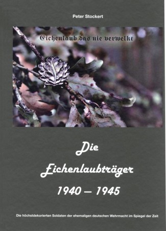 Die Eichenlaubträger 1940-1945