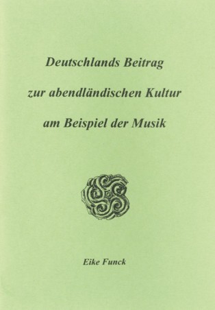 Deutschlands Beitrag zur abendländischen Kultur am Beispiel der