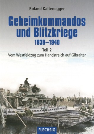 Geheimkommandos und Blitzkriege 1938–1940