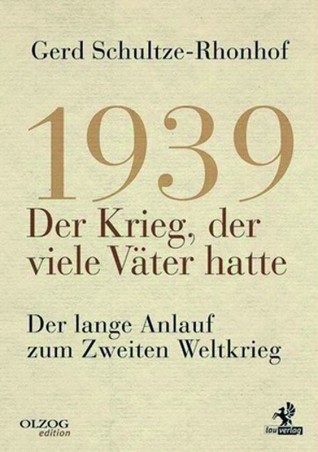 1939 - Der Krieg, der viele Väter hatte