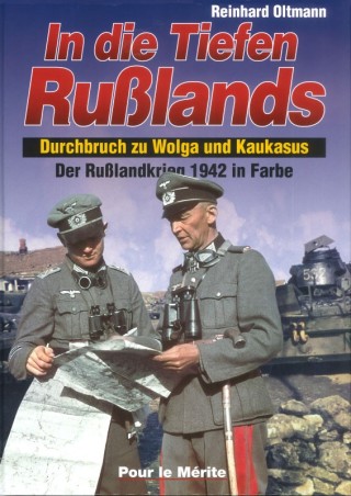 In die Tiefen Rußlands - Der Rußlandkrieg 1942 in Farbe (Band II)