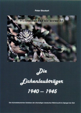 Die Eichenlaubträger 1940-1945
