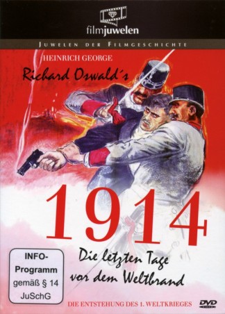 1914 - Die letzten Tage vor dem Weltbrand
