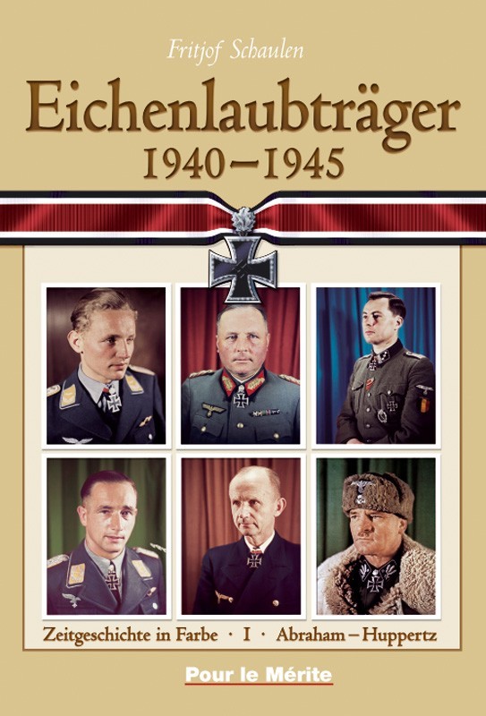 Eichenlaubträger 1940-1945 Band I