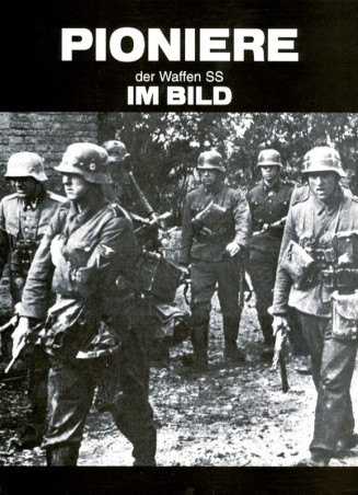 Pioniere der Waffen-SS im Bild