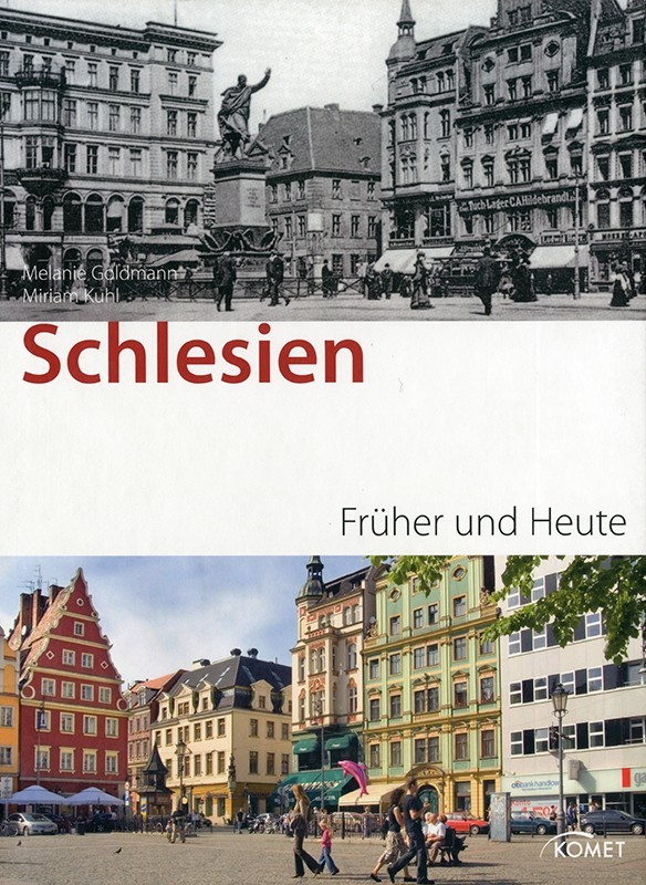 Schlesien - Früher und Heute