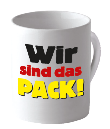 Becher "Wir sind das Pack!"