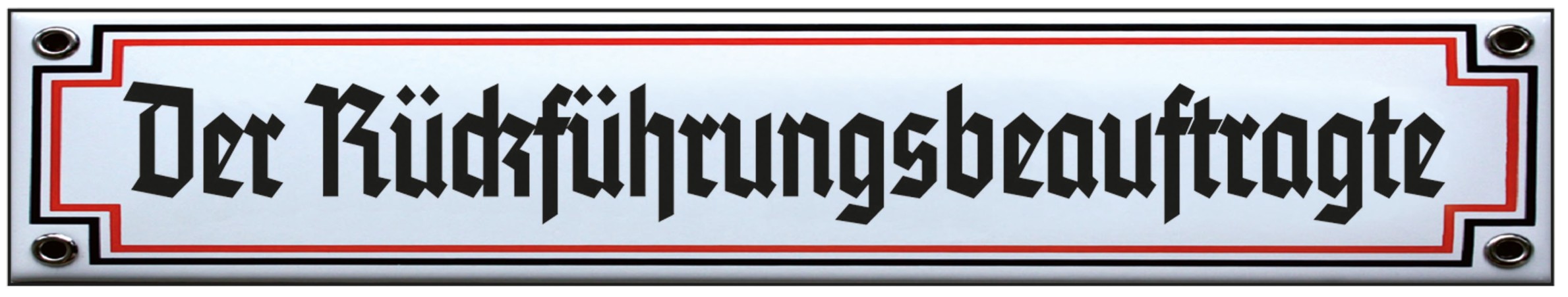 Blechschild "Der Rückführungsbeauftragte"  (P)