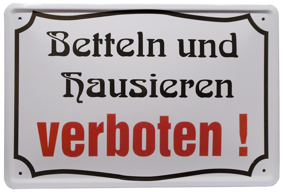 Blechschild "Betteln und hausieren verboten"
