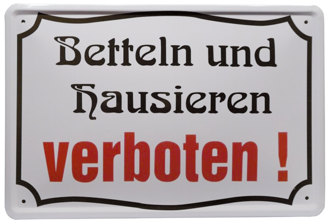 Blechschild "Betteln und hausieren verboten"