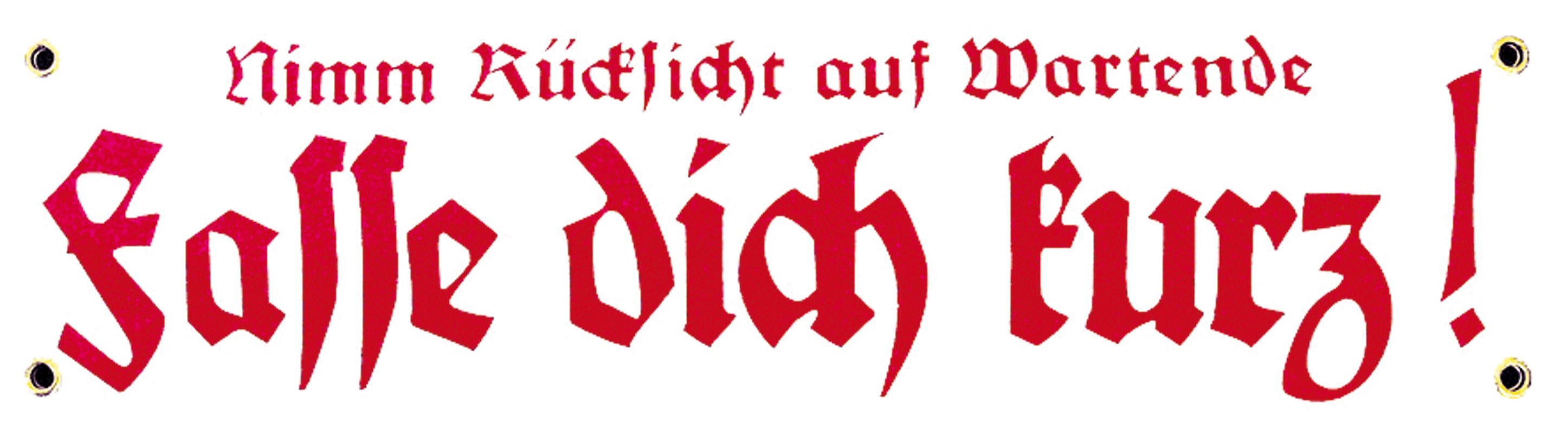 Blechschild "Fasse dich kurz!"