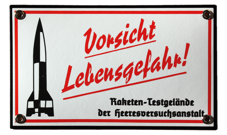 Blechschild Vorsicht Lebensgefahr - Raketen Testgelände