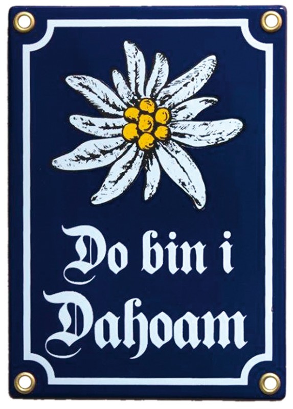 Emailleschild Do bin i Dahoam