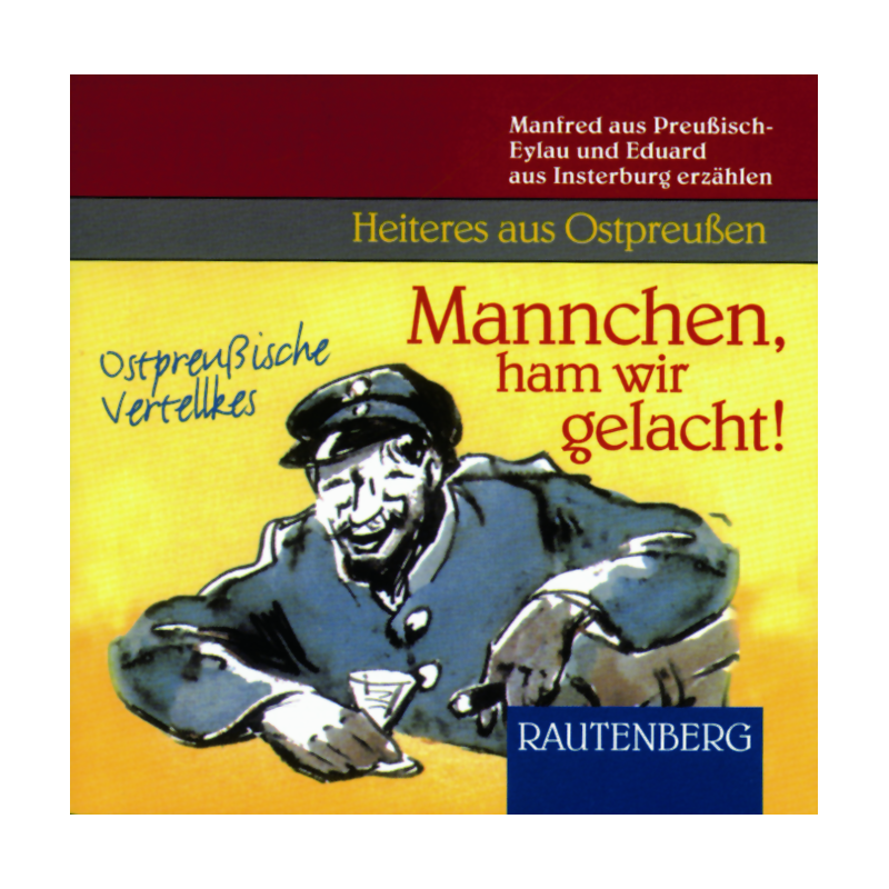 Mannchen, ham wir gelacht!