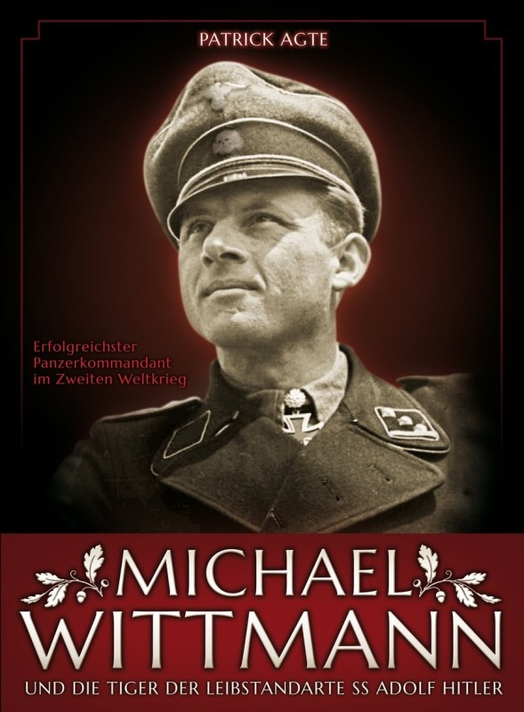Michael Wittmann - erfolgreichster Panzerkommandant im