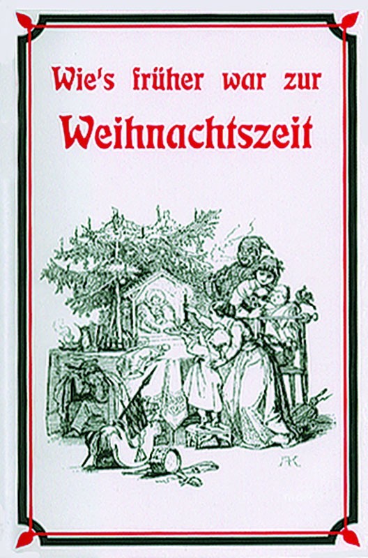 Klein, Wie's früher war zur Weihnachtszeit