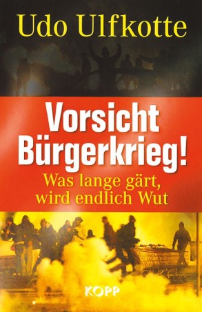 Vorsicht Bürgerkrieg!