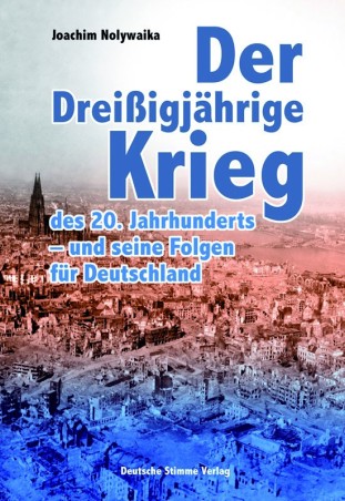Der Dreißigjährige Krieg des 20. Jahrhunderts