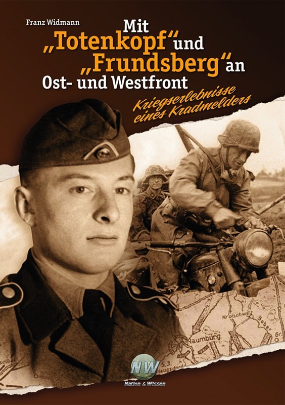 Mit "Totenkopf" und "Frundsberg" an Ost- und Westfront