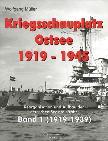 Kriegsschauplatz Ostsee 1919-1945