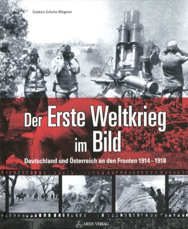 Der Erste Weltkrieg im Bild
