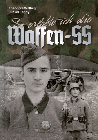 Junker Teddy: So erlebte ich die Waffen-SS
