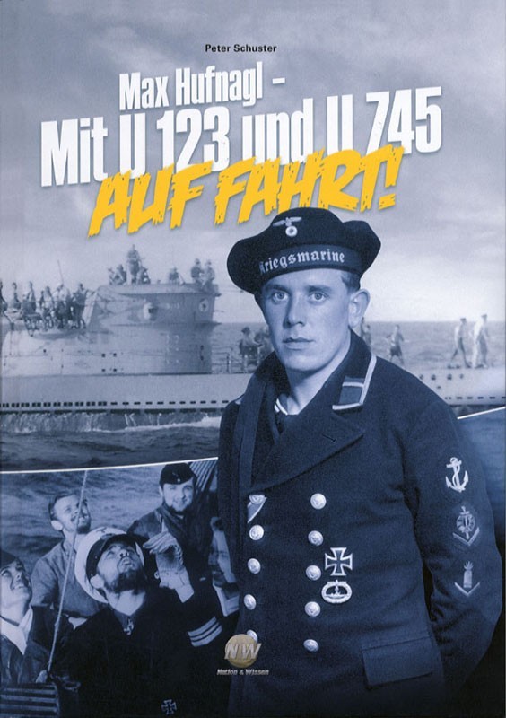 Max Hufnagl: Mit der U 123 und U 745 auf Fahrt!