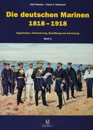 Die Deutschen Marinen 1818-1918