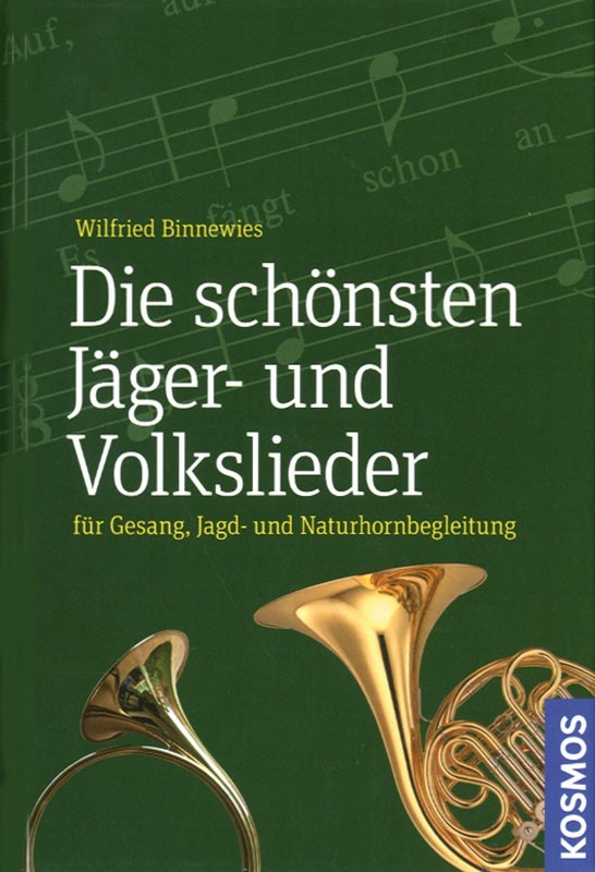 Die schönsten Jäger- und Volkslieder