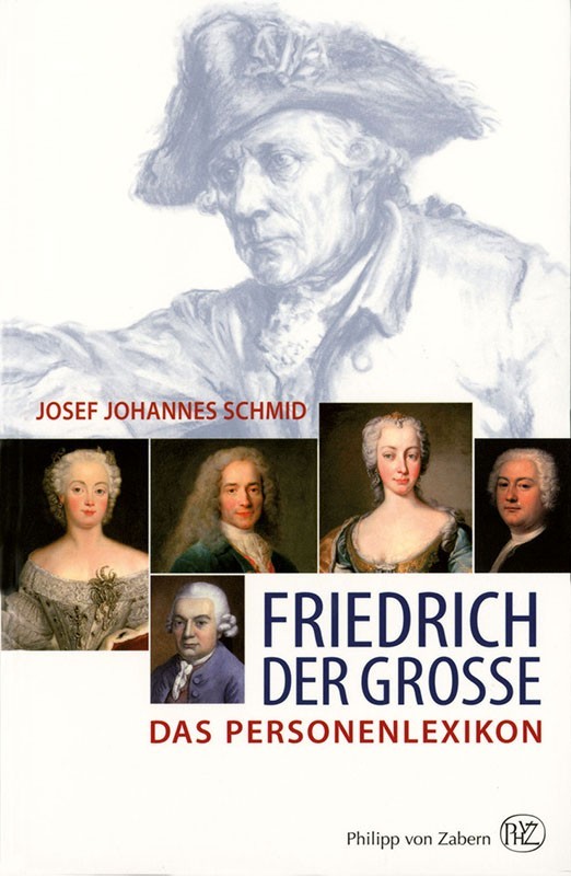 Friedrich der Große: Das Personenlexikon