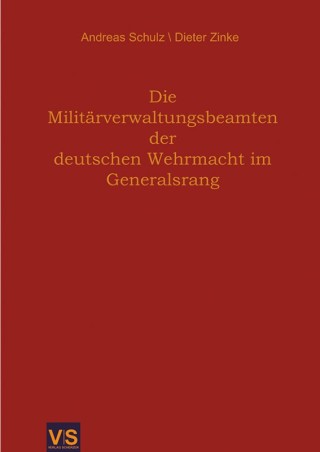 Die Militärverwaltungsbeamten der deutschen Wehrmacht im Generalsrang