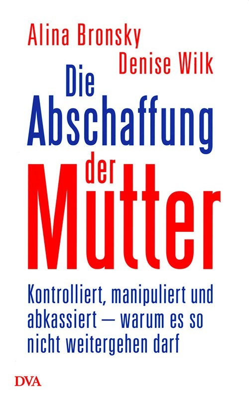 Die Abschaffung der Mutter