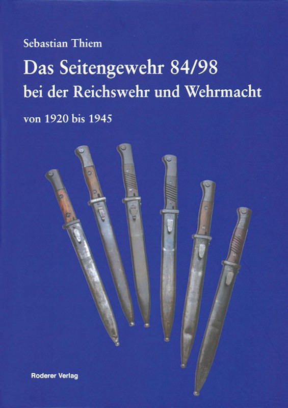 Das Seitengewehr 84/98 bei der Reichswehr und Wehrmacht