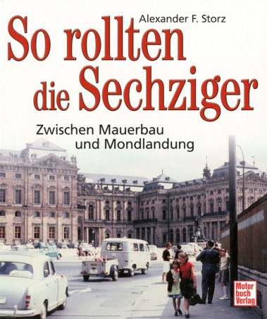 So rollten die Sechziger.
