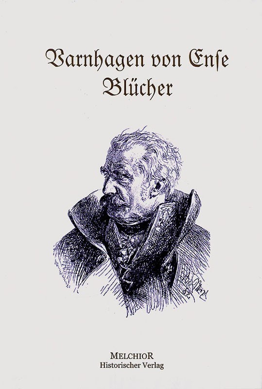 Varnhagen von Ense, Blücher