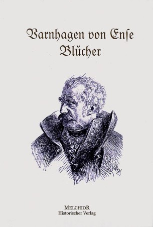 Varnhagen von Ense, Blücher