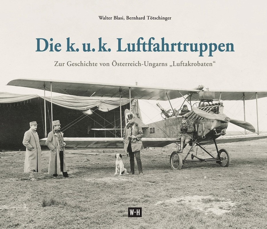 Die k.u.k. Luftfahrttruppen