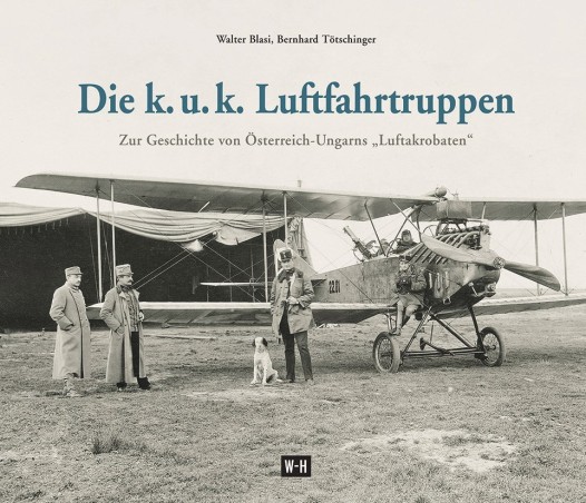 Die k.u.k. Luftfahrttruppen