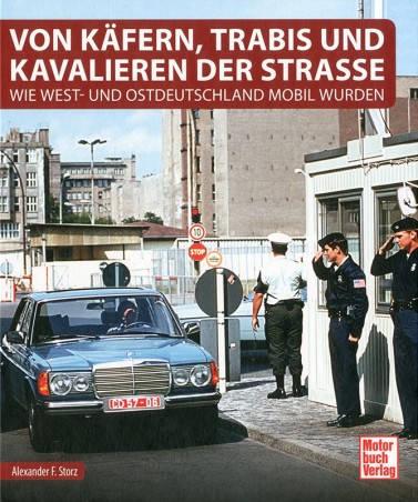 Von Käfern, Trabis und Kavalieren der Straße