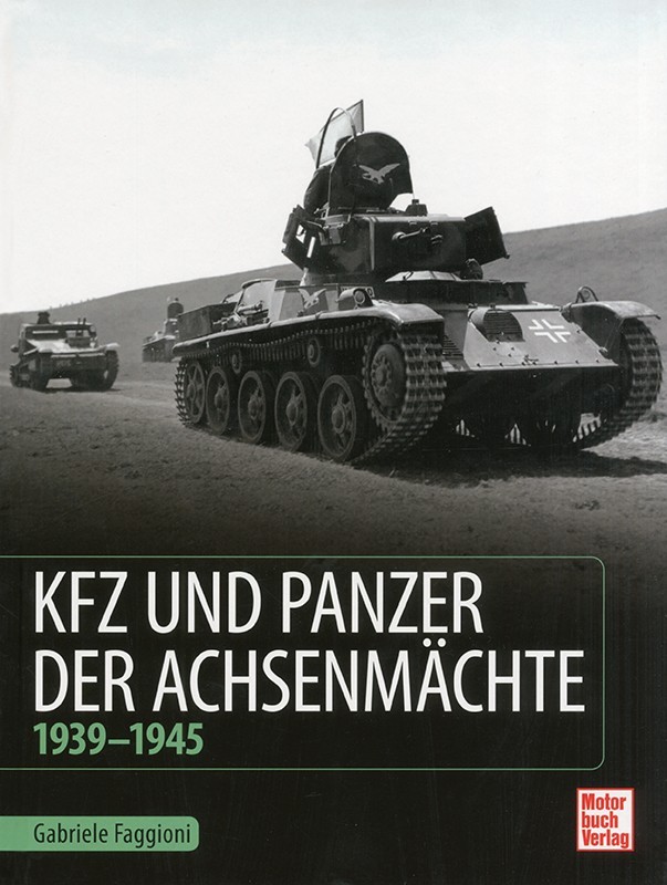 KFZ und Panzer der Achsenmächte 1939-1945