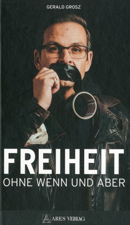 Freiheit ohne Wenn und Aber